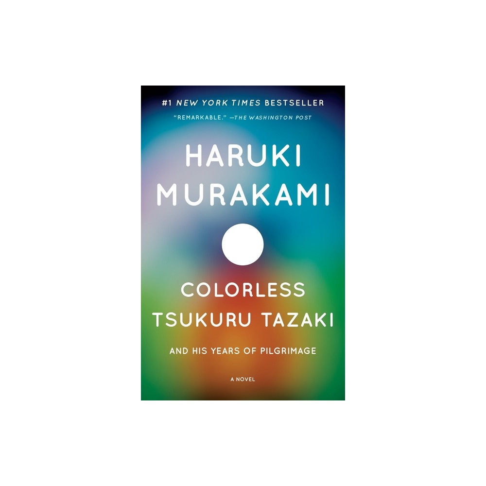 Colorless Tsukuru Tazaki and His Years of Pilgrimage - (Vintage International) by Haruki Murakami (Paperback)