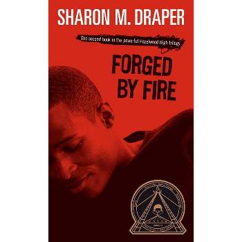 Forged by Fire - (Hazelwood High Trilogy) by  Sharon M Draper (Paperback)