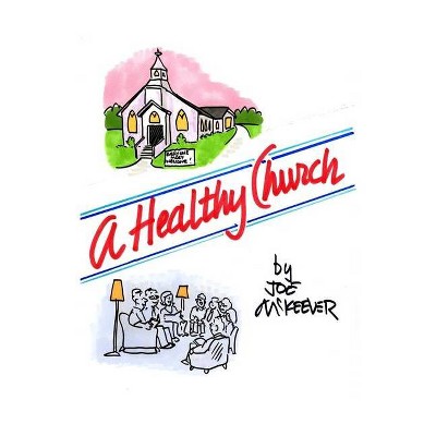 A Healthy Church - by  Joe McKeever (Paperback)