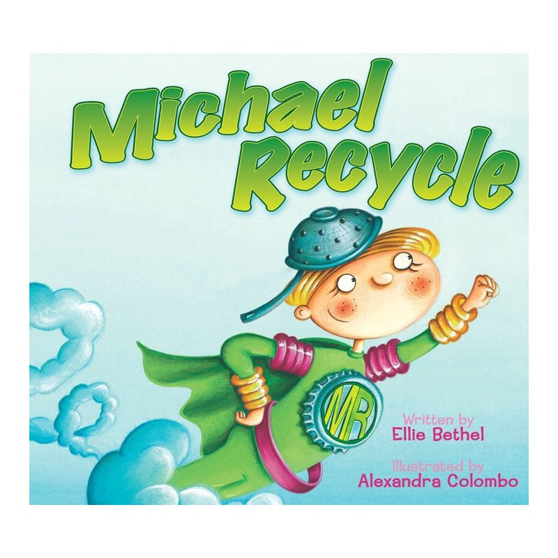 Michael Recycle - by  Ellie Bethel (Hardcover), 1 of 2