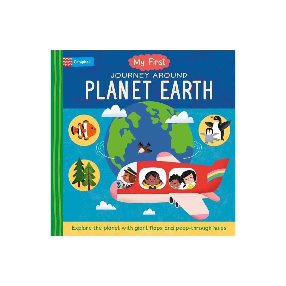 My First Journey Around Planet Earth - by Campbell Books (Board Book)