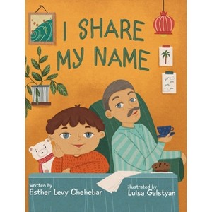 I Share My Name - by  Esther Levy Chehebar (Hardcover) - 1 of 1