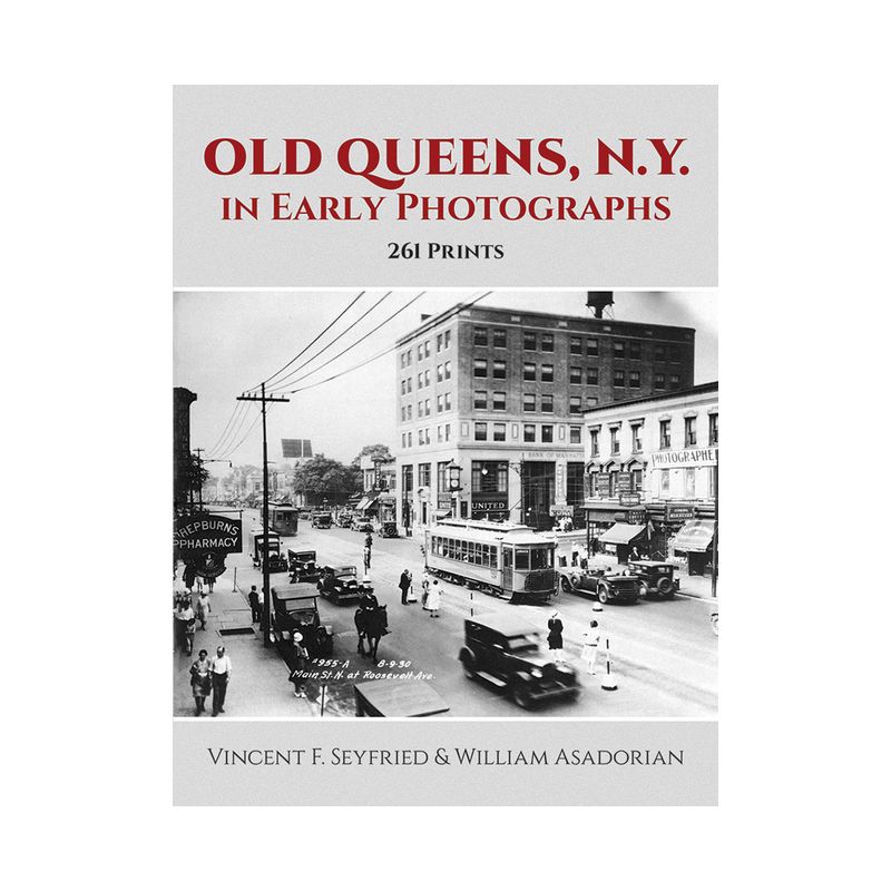 Old Queens, N.Y., in Early Photographs - (New York City) by  Vincent F Seyfried & William Asadorian (Paperback), 1 of 2