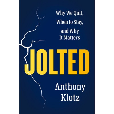 Jolted - by  Anthony Klotz (Hardcover)