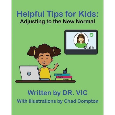 Helpful Tips for Kids - (Dr. Vic's Books for Kids) by  Dr Vic (Paperback)