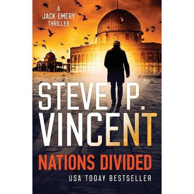 Nations Divided - (Jack Emery) by  Steve P Vincent (Paperback)