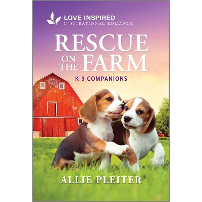 Rescue on the Farm - (K-9 Companions) by  Allie Pleiter (Paperback)
