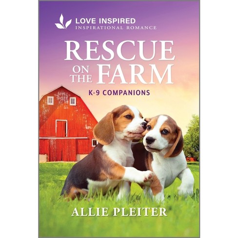 Rescue on the Farm - (K-9 Companions) by  Allie Pleiter (Paperback) - image 1 of 1