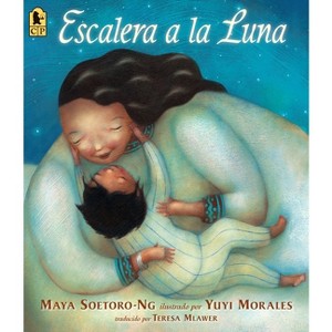 Escalera a la Luna - by  Maya Soetoro-Ng (Paperback) - 1 of 1