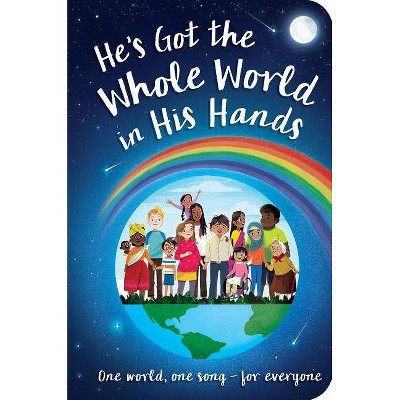 He's Got the Whole World in His Hands - by  Tiger Tales (Board Book)