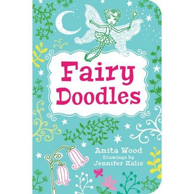 Fairy Doodles - by  Anita Wood (Paperback)