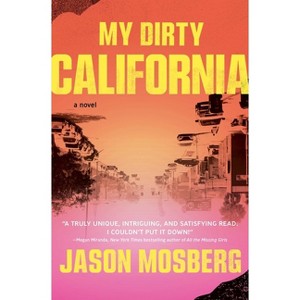 My Dirty California - by  Jason Mosberg (Paperback) - 1 of 1