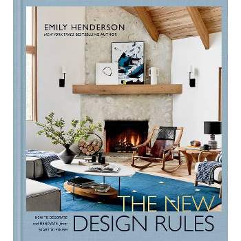 The New Design Rules - by  Emily Henderson (Hardcover)