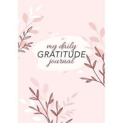 My Daily Gratitude Journal - by  Blank Classic (Paperback)