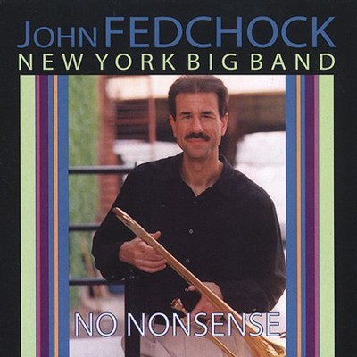 John Fedchock - No Nonsense (CD)