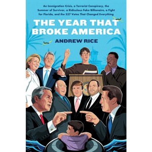 The Year That Broke America - by  Andrew Rice (Hardcover) - 1 of 1