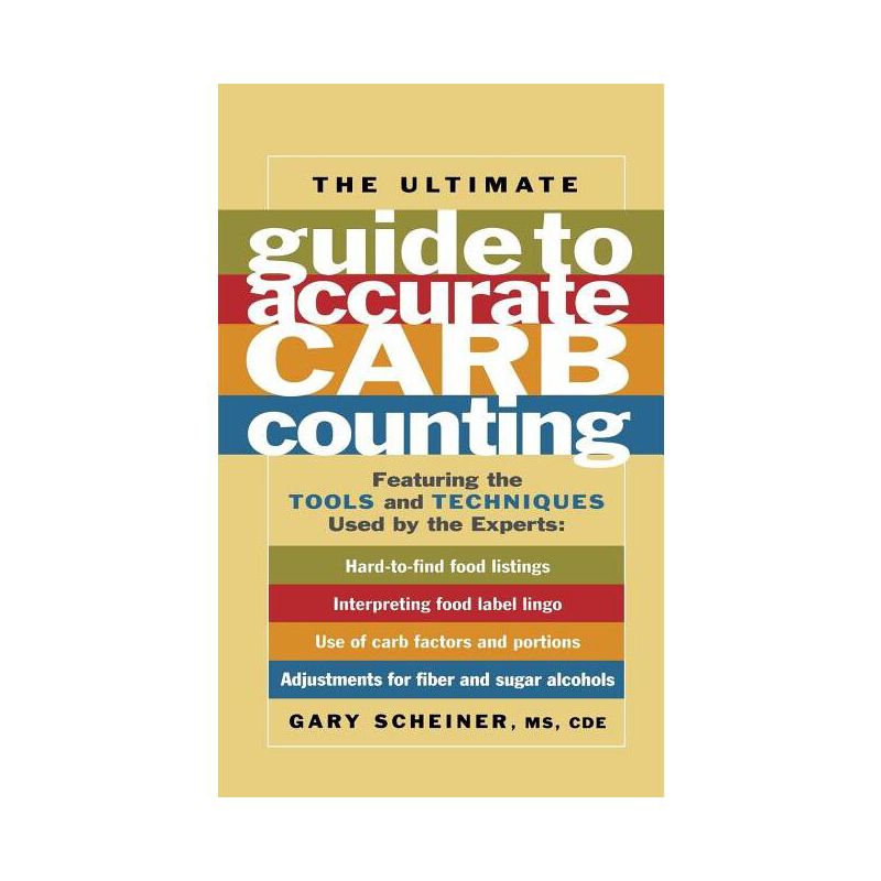 The Ultimate Guide to Accurate Carb Counting - (Marlowe Diabetes Library) by  Gary Scheiner (Paperback), 1 of 2