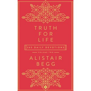 Truth for Life - Volume 2 - by  Alistair Begg (Hardcover) - 1 of 1
