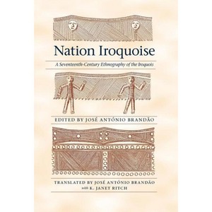 Nation Iroquoise - by  José António Brandão (Hardcover) - 1 of 1