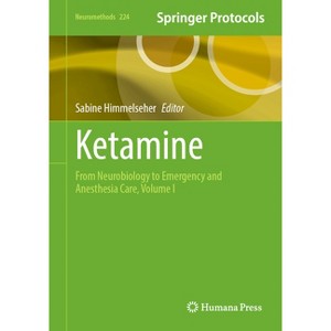 Ketamine - (Neuromethods) by  Sabine Himmelseher (Hardcover) - 1 of 1