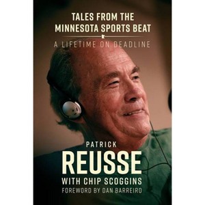 Tales from the Minnesota Sports Beat - by  Patrick Reusse & Chip Scoggins (Paperback) - 1 of 1