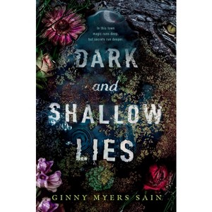 Dark and Shallow Lies - by  Ginny Myers Sain (Paperback) - 1 of 1