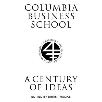 Columbia Business School - (Columbiana) by  Brian Thomas (Hardcover)