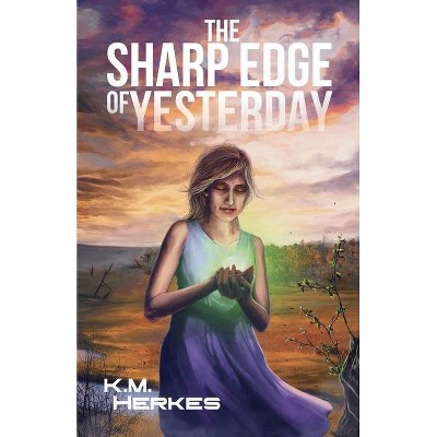 The Sharp Edge Of Yesterday - (Rough Passages) by  K M Herkes (Paperback)