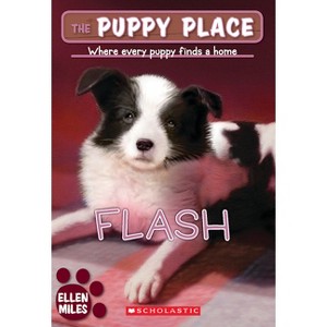 Flash (the Puppy Place #6) - by  Ellen Miles (Paperback) - 1 of 1