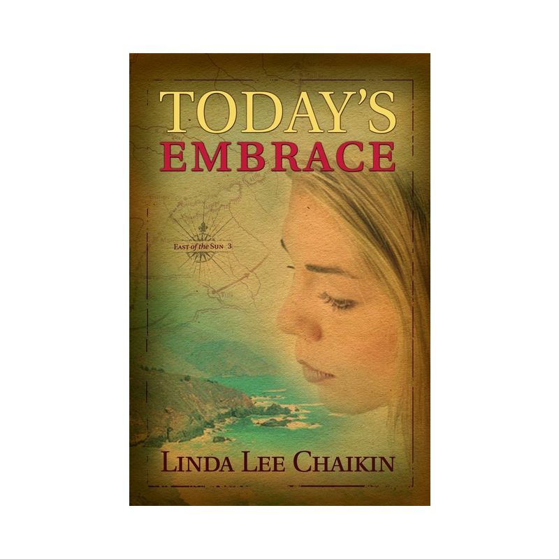 Today's Embrace - (East of the Sun) by  Linda Lee Chaikin (Paperback), 1 of 2