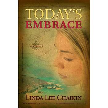 Today's Embrace - (East of the Sun) by  Linda Lee Chaikin (Paperback)