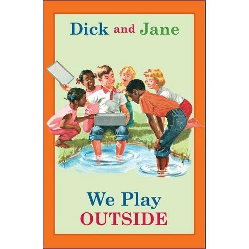 Dick And Jane We Play Outside By Grosset Dunlap Hardcover Target