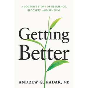 Getting Better - by  Andrew Kadar (Hardcover) - 1 of 1