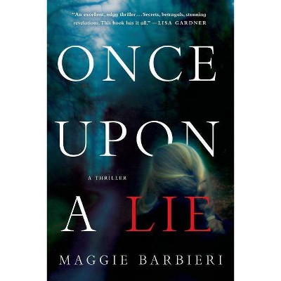 Once Upon a Lie - (Maeve Conlon Novels) by  Maggie Barbieri (Paperback)