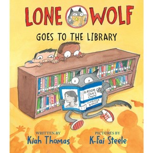 Lone Wolf Goes to the Library - by  Kiah Thomas (Hardcover) - 1 of 1