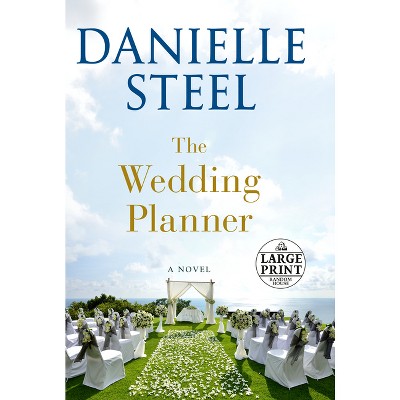 The Wedding Planner - Large Print by  Danielle Steel (Paperback)