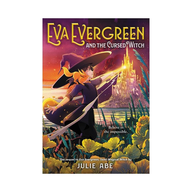 Eva Evergreen and the Cursed Witch - by Julie Abe, 1 of 2