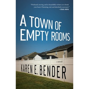 A Town of Empty Rooms - by  Karen E Bender (Paperback) - 1 of 1