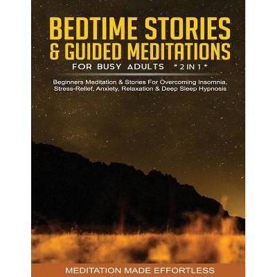 Bedtime Stories & Guided Meditations For Busy Adults (2 in 1)Beginners Meditation& Stories For Overcoming Insomnia, Stress Relief, Anxiety,