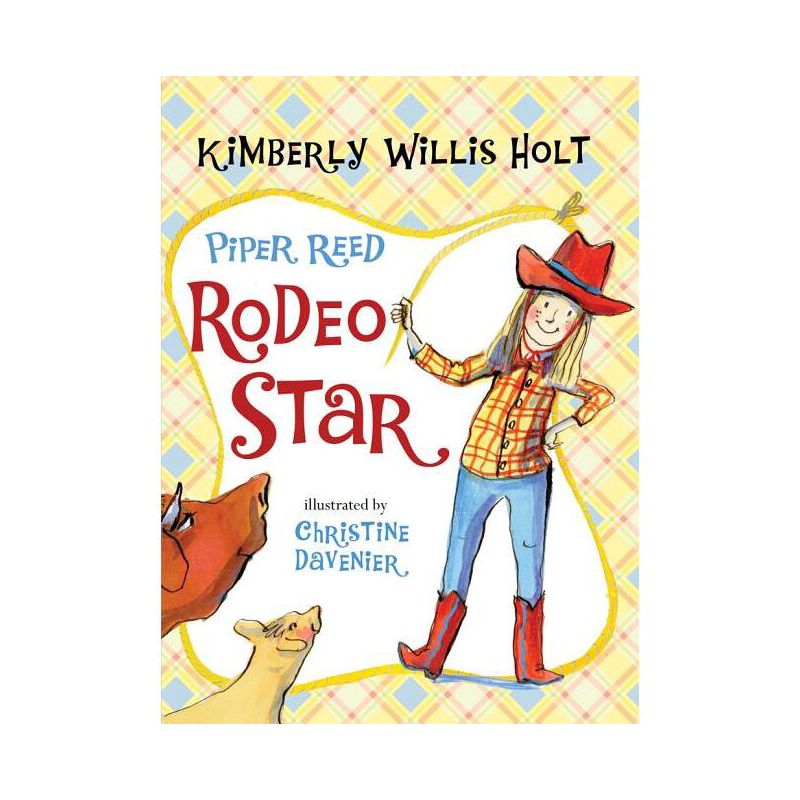 Piper Reed, Rodeo Star - by  Kimberly Willis Holt (Paperback), 1 of 2