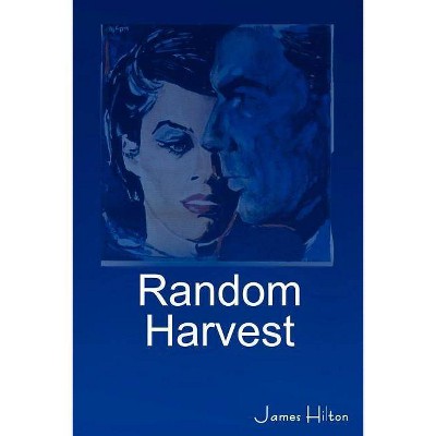 Random Harvest - by  James Hilton (Paperback)