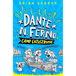 Dante N. Ferno: Camp Catastrophe - by  Brian Gordon (Hardcover) - 1 of 1