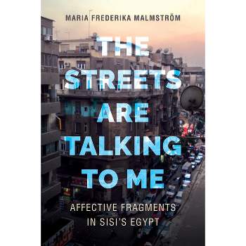 The Streets Are Talking to Me - by  Maria Frederika Malmström (Paperback)