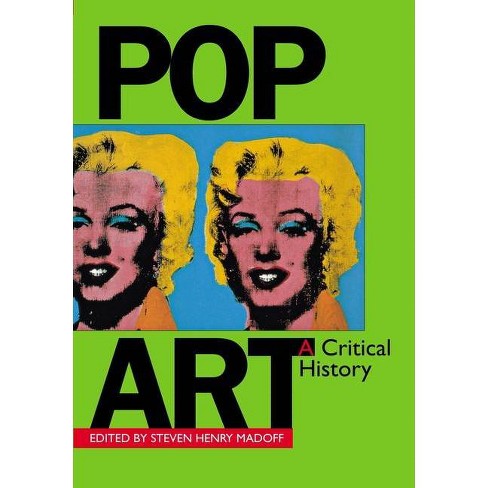 Pop Art A Critical History - (documents Of Twentieth-century Art) By Steven  Henry Madoff (paperback) : Target