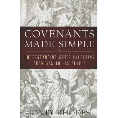 Covenants Made Simple: Understanding God's Unfolding Promises to His People - by  Jonty Rhodes (Paperback)