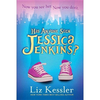 Has Anyone Seen Jessica Jenkins? - by  Liz Kessler (Hardcover)