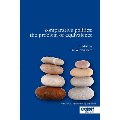 Comparative Politics - (ECPR Classics) 2nd Edition by  Jan W Van Deth (Paperback)