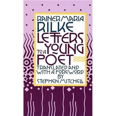 Letters to a Young Poet - by  Rainer Maria Rilke (Paperback)