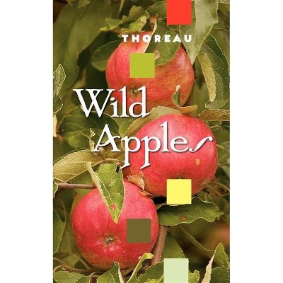 Wild Apples - by  Henry Thoreau (Paperback)