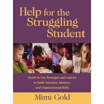 Help for the Struggling Student - by  Mimi Gold (Paperback)